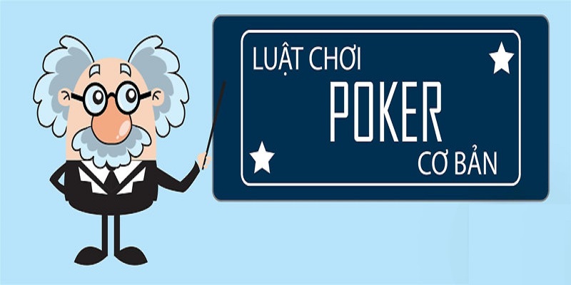 Luật chơi Poker cơ bản