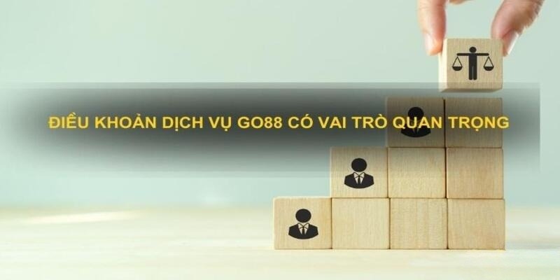 Giới thiệu điều khoản dịch vụ tại Go88